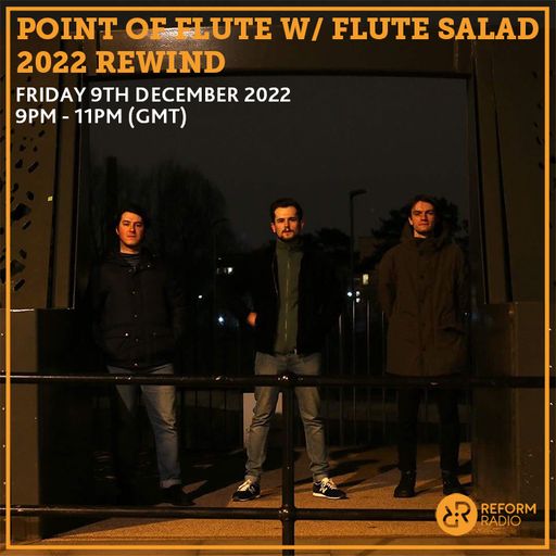 Point of Flute w/ Flute Salad 2022 Rewind 9th December 2022