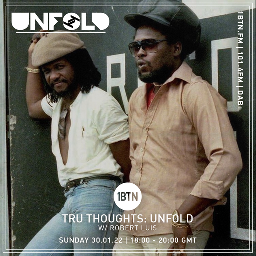Tru-Thoughts Presents Unfold with Robert Luis - 30.01.2022