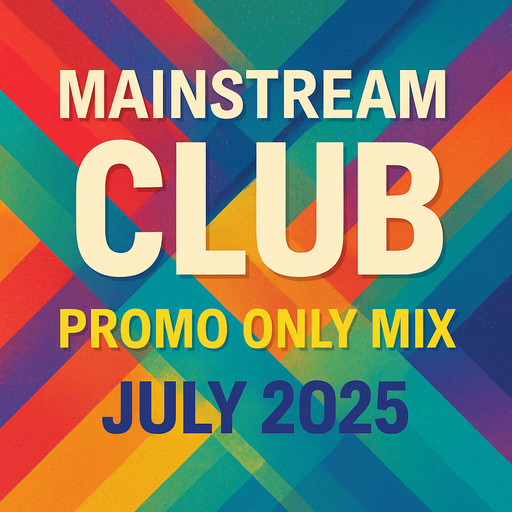 Mainstream Club Promo Only Mix July 2025