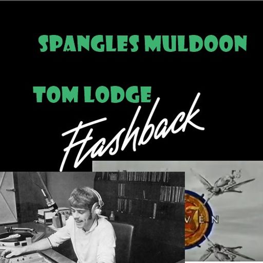 Tribute to Tom Lodge And Spangles Muldoon