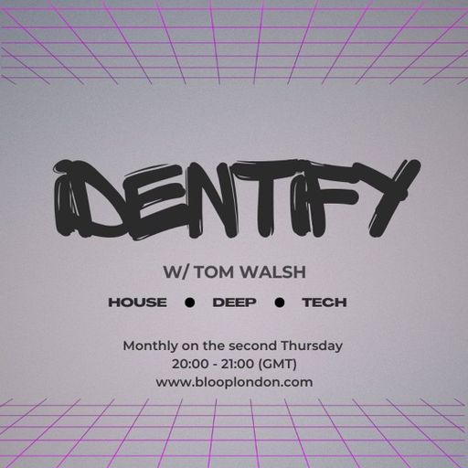 Identify w/ Tom Walsh - 13.02.25