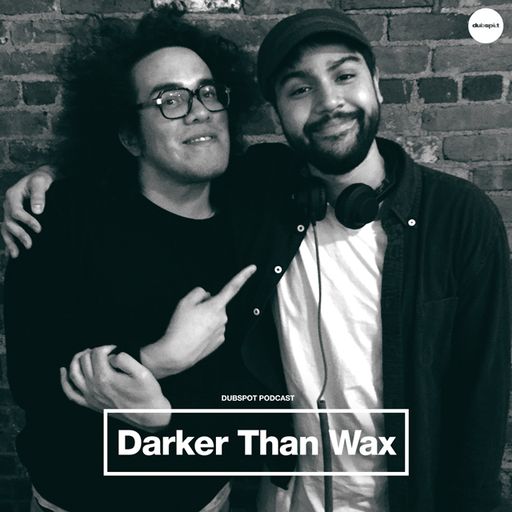 Dubspot Radio w/ Darker Than Wax