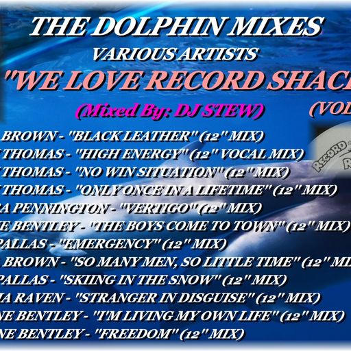 THE DOLPHIN MIXES - VARIOUS ARTISTS - ''WE LOVE RECORD SHACK'' (VOLUME 3)
