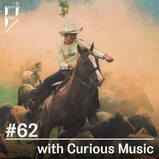 Past Forward #62 with Curious Music 23.05.2022