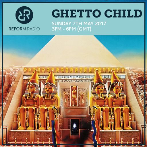 Ghetto Child 7th May 2017