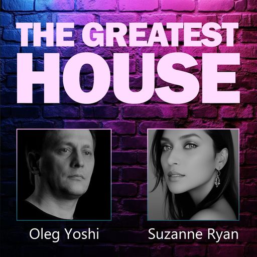 THE GREATEST HOUSE SUZANNE RYAN & OLEG YOSHI
