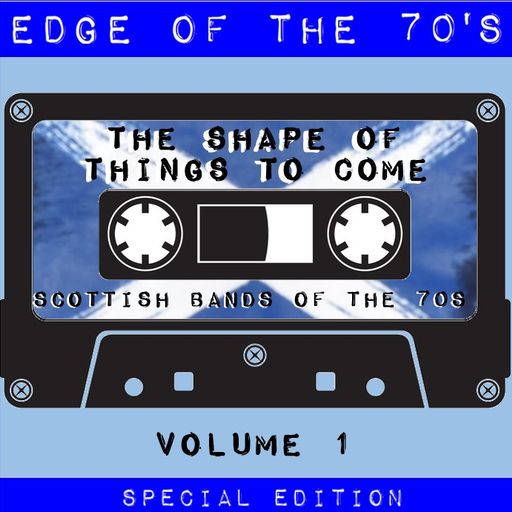THE SHAPE OF THINGS TO COME : 1 - AN EDGE OF THE 70'S SPECIAL