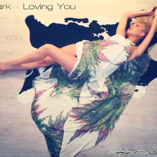 DJ Dark - Loving You (September 2013 Deep Mix)