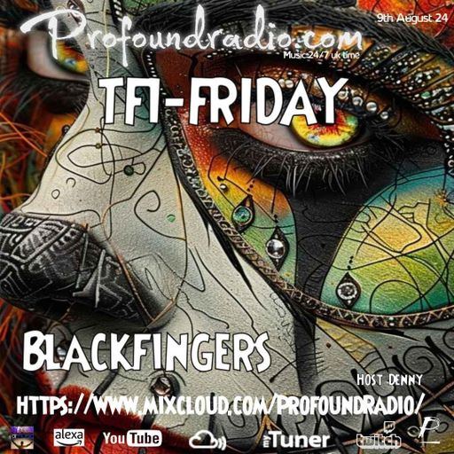 BLACKFINGERS TECHNO ZONE ( melodic ) ON TFI-FRIDAY 09-08-24