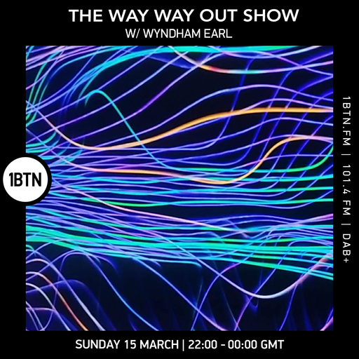 The Way Way Out Show - Synth Music Special w/ Wyndham Earl - 15.03.26