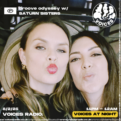 Groove Odyssey w/ Saturn Sisters - 08/02/25 - Voices Radio