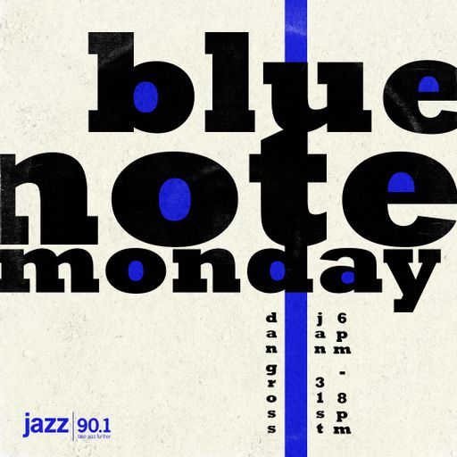 Blute Note Monday: 1.31.2022 on Jazz90.1 WGMC