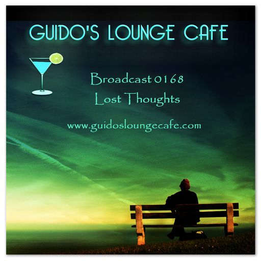Guido's Lounge Cafe Broadcast 0168 Lost Thoughts (20150522)
