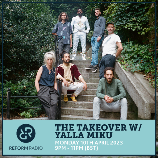 The Takeover w/ Yalla Miku 10th April 2023