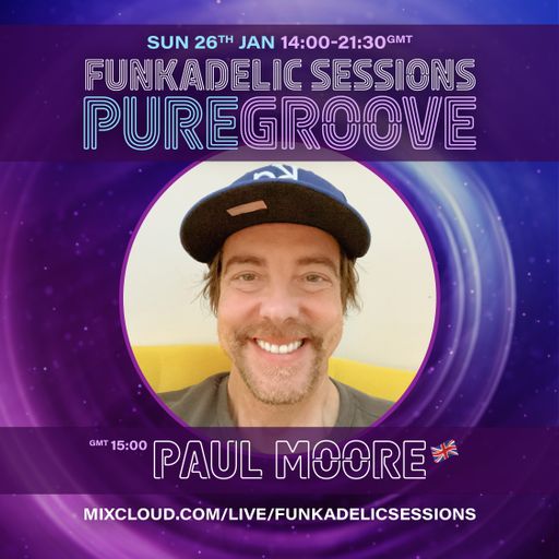 Paul Moore - Funkadelic Sessions | PUREGROOVE - 26-JAN-2025