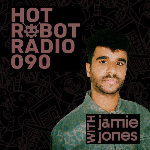 Hot Robot Radio 090