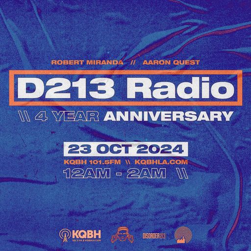 D213 RADIO 4 Year Anniversary - 10/23/24 - Los Angeles - DJ Mix Show - Underground SubCulture Beats