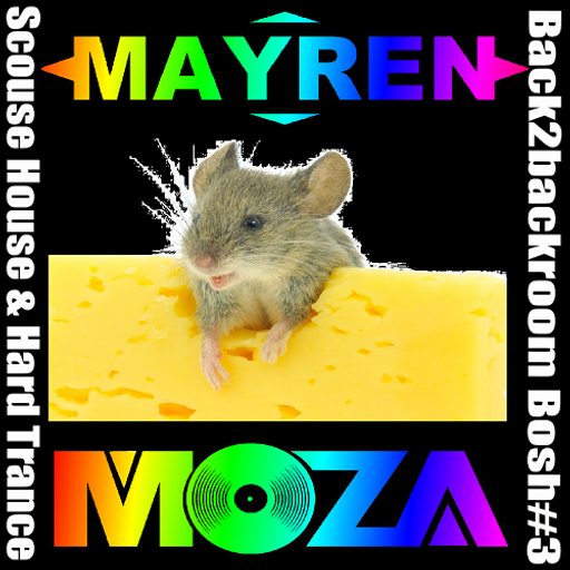 MAYREN & Moza - Back2Backroom Bosh 3 - Scouse House & Hard Trance