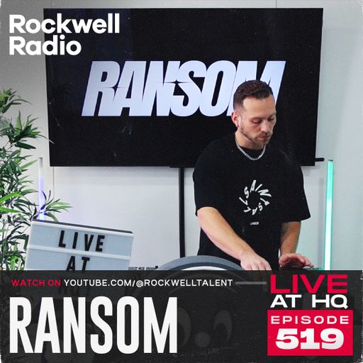 ROCKWELL RADIO LIVE AT HQ - RANSOM - MAR 2026 (EP. 519)