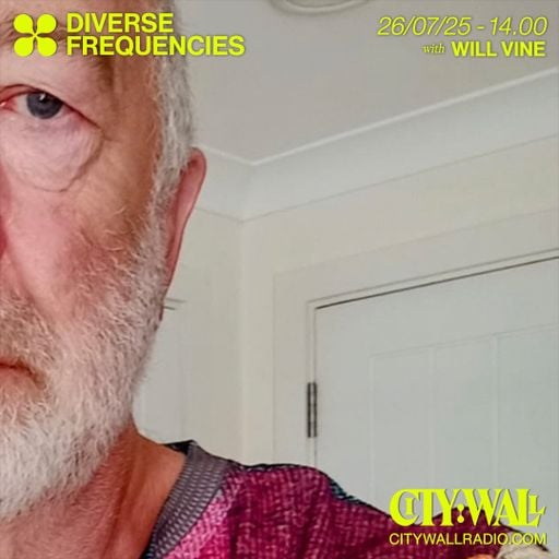 Diverse Frequencies w/ Will Vine - July 2025