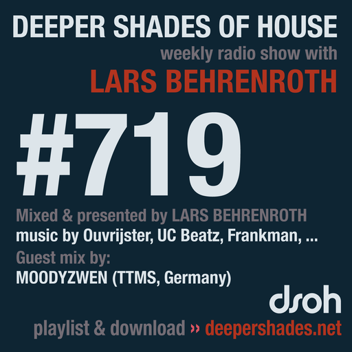 Deeper Shades Of House #719 w/ exclusive guest mix by MOODYZWEN