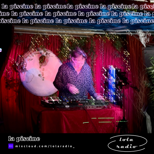 Lola Radio | à la Piscine 001 | 14.11.24