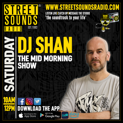 The Mid Morning Show with DJ Shan on Street Sounds Radio 1000-1200 04/10/2025