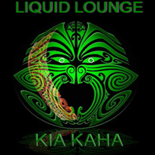 Liquid Lounge - Kia Kaha...