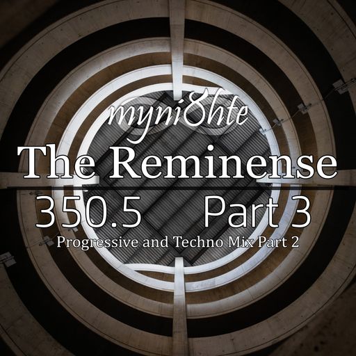 The Reminense 350.5 - Part 3