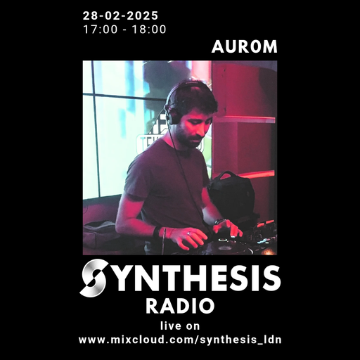 Aur0m @ Synthesis 28-02-25