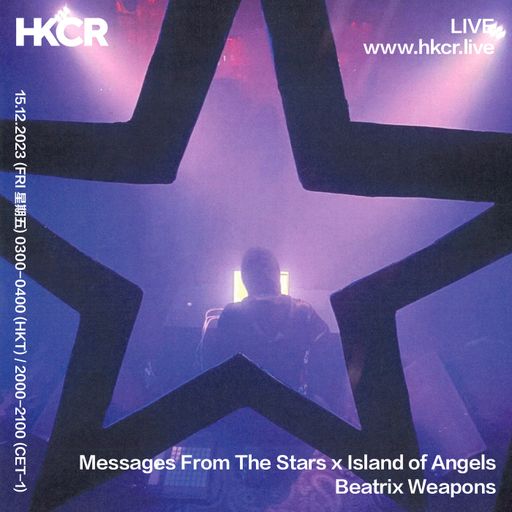 Messages From The Stars x Island of Angels: Beatrix Weapons - 15/12/2023
