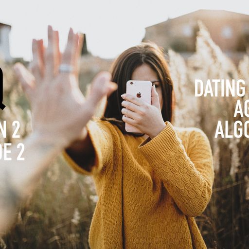 Leading Questions: S2 E2 | Dating in the Age of Algorithms