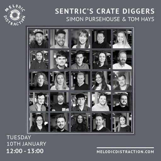 Sentric Crate Diggers with Simon Pursehouse & Tom Hays (January '23)