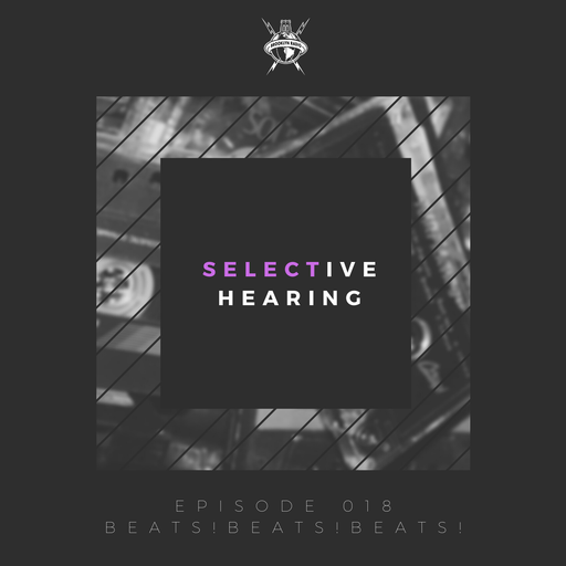Selective Hearing Episode 018 - Beats!Beats!Beats!