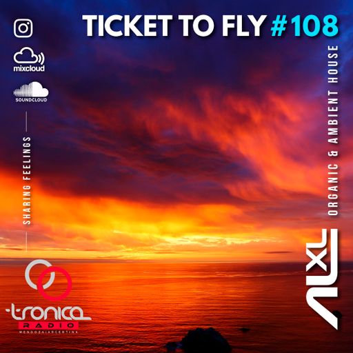 TICKET TO FLY #108 NOV 2024 (Organic House) - Exclusive Session for RadioTronica (AR)
