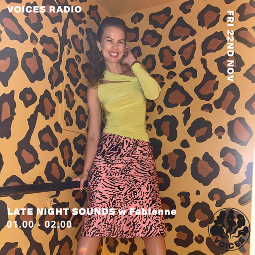 Late Night Sounds w/ Fabienne - 22/11/24 - Voices Radio