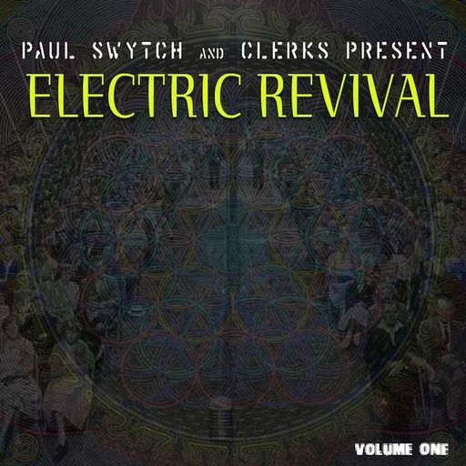 Paul Swytch x Clerks Present : Electric Revival Volume 1