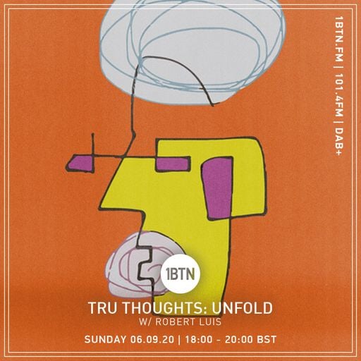 Tru-Thoughts: Unfold with Robert Luis - 06.09.2020