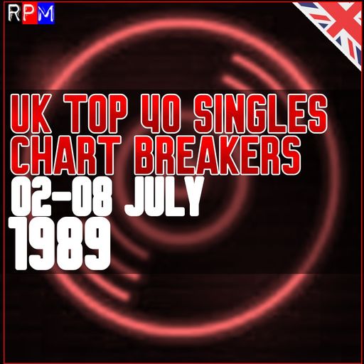 UK TOP 40 : 02-08 JULY 1989 - THE CHART BREAKERS