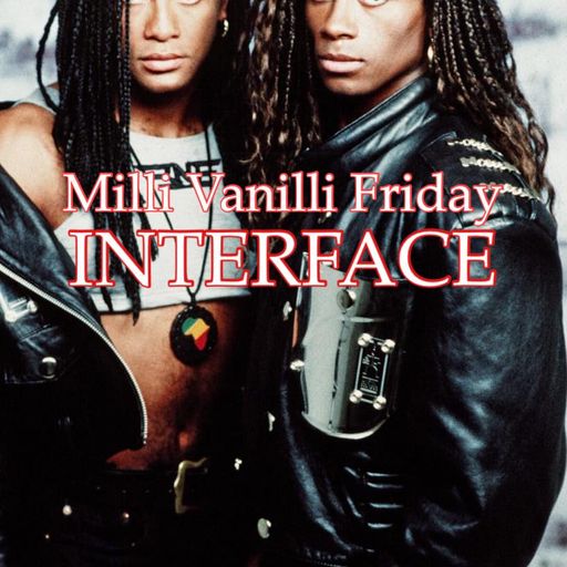 MILLY VANILLY INTERFACE FREESTYLE FRIDAY XM SAT RADIO FT JON INTERFACE