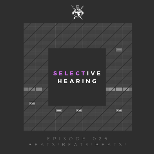 Selective Hearing Episode 026 - Beats!Beats!Beats!