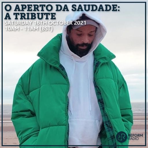 O Aperto da Saudade: A Tribute 16th October 2021