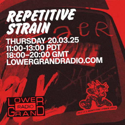 Repetitive Strain (03.20.2025)