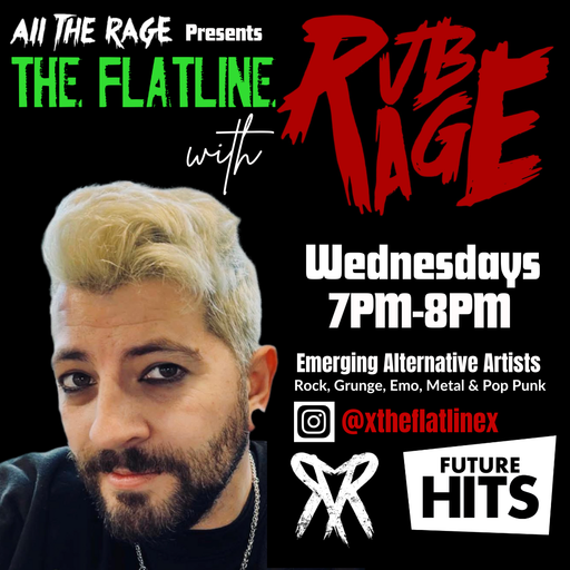 All The Rage Presents: The Flatline #15 (22nd Jan 2025)
