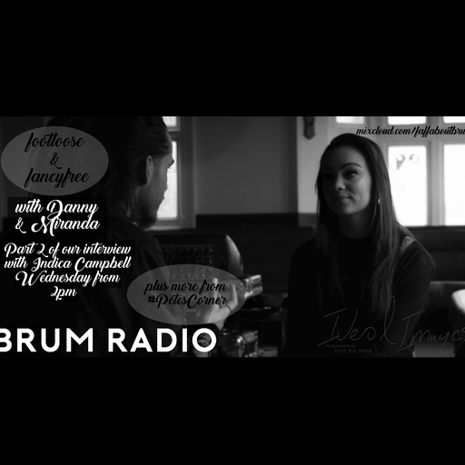 Footloose & Fancyfree w/ Danny & Miranda // Indica Campbell interview #2 (05/10/2016)