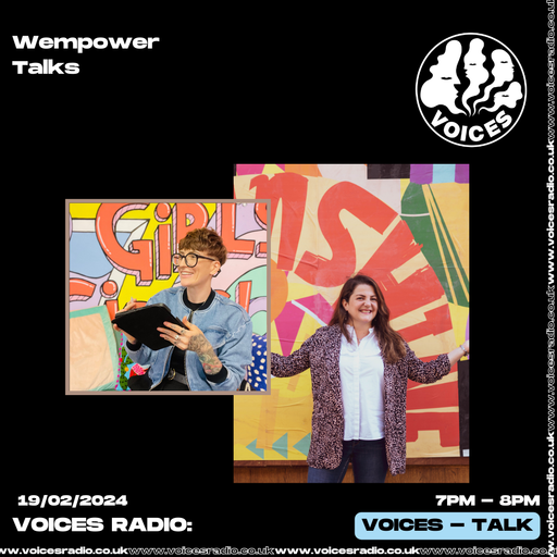 Wempower Talks w/ Annie Bartlley - 19/02/24 - Voices Radio