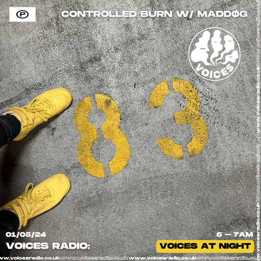 CONTROLLEDBURN w/ MADDOG - 01.05.24 - Voices Radio