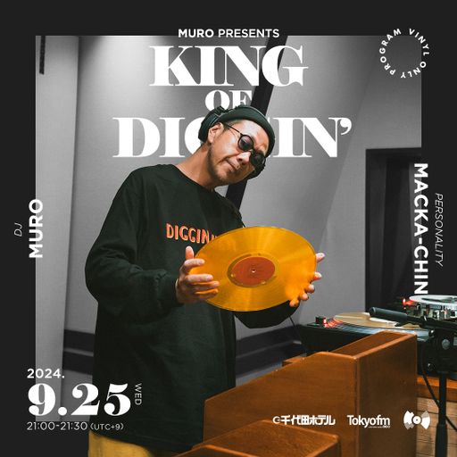 DJ Muro - King Of Diggin' 『DIGGIN' Chill Out 2024』 (TokyoFM) - 2024.09.25