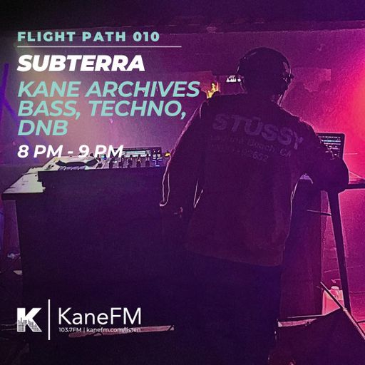 Flight Path 010 - EP 02 - Subterra - Kane Archives (Bass, Techno, DnB)