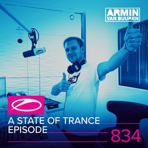 A State Of Trance Episode 834 – Armin van Buuren